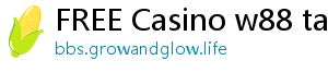 FREE Casino w88 tang 50k